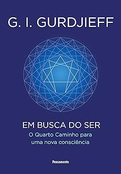 Em Busca Do Ser G. I. GURDJIEFF